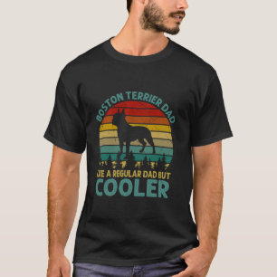 Boston Terrier Dad is een gewone vader, maar koele T-shirt