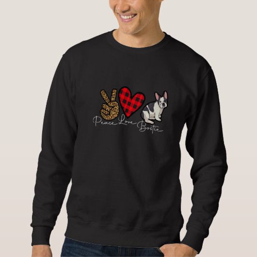 Boston Terrier Dog Funny Cute Love Peace Puppy Lov Trui (Voorkant)