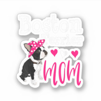 Boston Terrier Dog Mom Owner Cute Funny Sticker