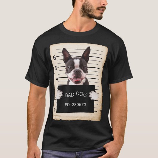 Boston terrier dog mug shot bad dog t-shirt (Voorkant)