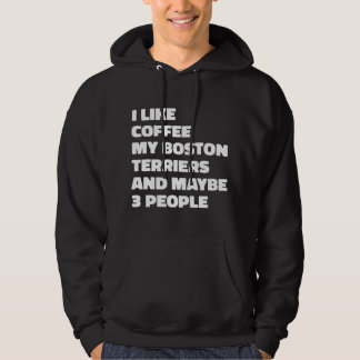 Boston Terrier Dog Owner Coffee Funny Hoodie
