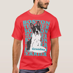 Boston Terrier Grandma Dog Owner Boston Terrier T-shirt