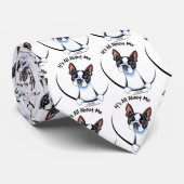 Boston Terrier heeft alles over mij Stropdas (Opgerold)