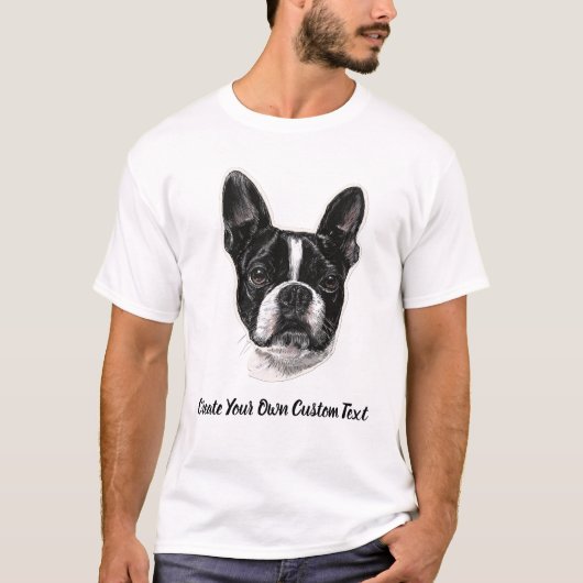 Boston Terrier Hond Maak Je Eigen Aangepaste Tekst T-shirt (Voorkant)