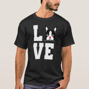 Boston Terrier I love my bostie for Dog T-shirt