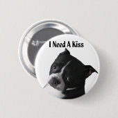 Boston Terrier: Ik heb een kus nodig Ronde Button 5,7 Cm (Voorkant /achterkant)