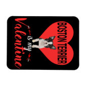 Boston Terrier is mijn Valentijn cadeaus Magneet (Horizontaal)