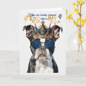 Boston Terrier King voor een dag grappige verjaard Kaart (Gele Bloem)