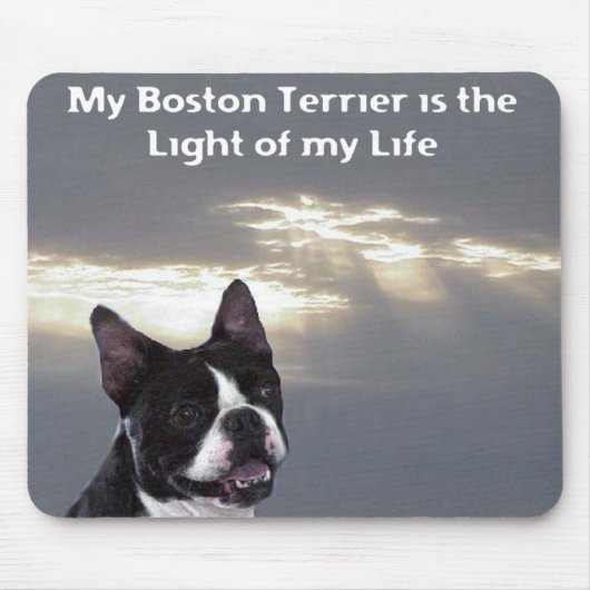 Boston Terrier: Licht van mijn leven Muismat (Voorkant)