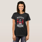 Boston Terrier Mama, Hond Mama T-shirt (Voorkant volledig)