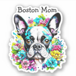 Boston Terrier Moeder omringd door bloemen Sticker