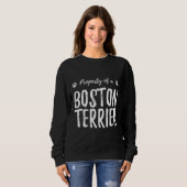 Boston Terrier Property Funny Dog mama Trui (Voorkant volledig)