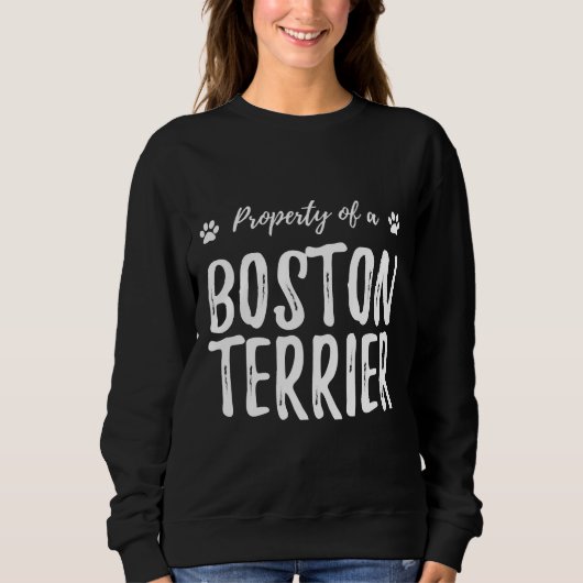 Boston Terrier Property Funny Dog mama Trui (Voorkant)