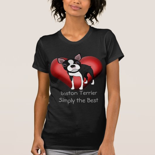 Boston Terrier Simply the Best T-shirt (Voorkant)