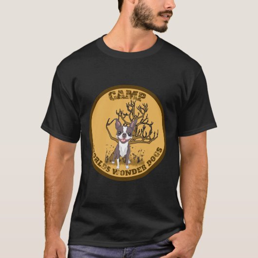 Boston Terrier Terrier Camp Worlds Wonder Dogs T-shirt (Voorkant)