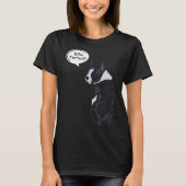 Boston Terrier Who Farted  1 T-shirt (Voorkant)