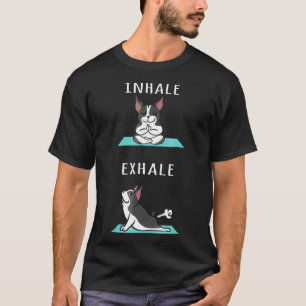 Boston Terrier Yoga Inhale Ehale  Grappige Hond  T-shirt