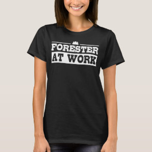 Boswachter aan het werk Expert Bosbouwliefhebber h T-shirt