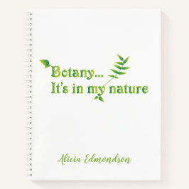 Botany Het zit in mijn Natuur Fun Notitieboek