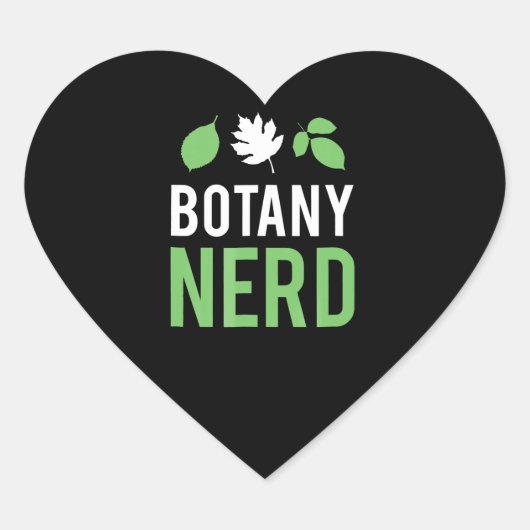 Botany Nerd - Grappige Wetenschapsbotanici Hart Sticker (Voorkant)