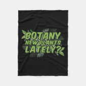 Botany New Plants Lately_ Funny Quote Spring Garde Fleece Deken (Voorkant)