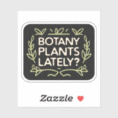 Botany planten de laatste tijd plant liefhebber ha sticker (Vel)
