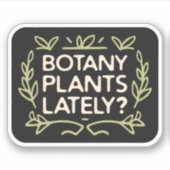 Botany planten de laatste tijd plant liefhebber ha sticker (Voorkant)