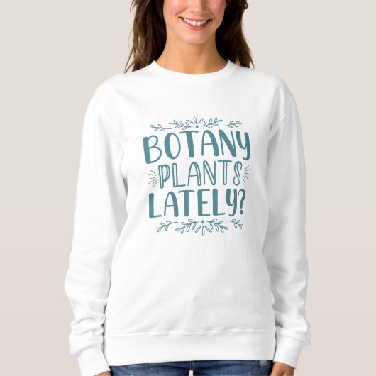 Botany Plants Lately Trui (Voorkant)