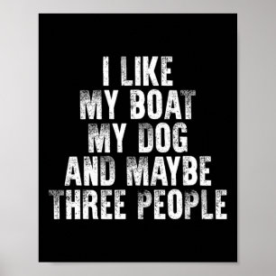 Boten Ik Hou Van Mijn Boot Mijn Hond En Misschien  Poster