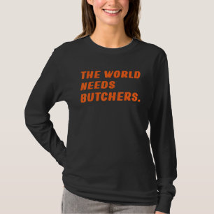Boter: De wereld heeft behoefte aan Gezegde van sl T-shirt