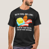 Boter erop dat Bacon Ketosis Lover Ketone Keto Die T-shirt (Voorkant)
