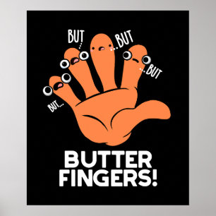 Boter Fingers Funny Anatomy Pun Dark BG Poster