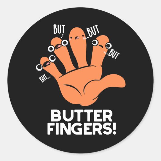 Boter Fingers Funny Anatomy Pun Dark BG Ronde Sticker (Voorkant)