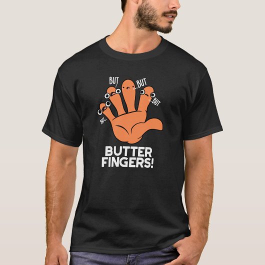 Boter Fingers Funny Anatomy Pun Dark BG T-shirt (Voorkant)