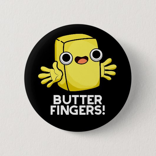 Boter Fingers Funny Butter Food Pun Dark BG Ronde Button 5,7 Cm (Voorkant)