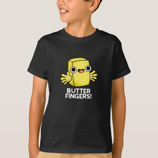 Boter Fingers Funny Butter Food Pun Dark BG T-shirt (Voorkant)