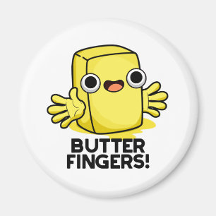 Boter Fingers Funny Butter Food Pun Magneet