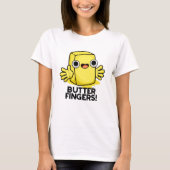 Boter Fingers Funny Butter Food Pun T-shirt (Voorkant)