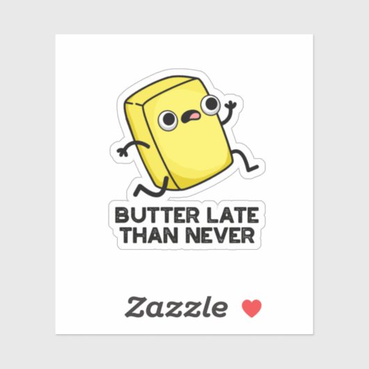 Boter laat dan nooit grappig eten sticker (Vel)