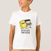 Boter laat dan nooit grappig eten t-shirt (Voorkant)