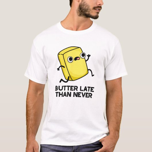 Boter laat dan nooit grappig eten t-shirt (Voorkant)