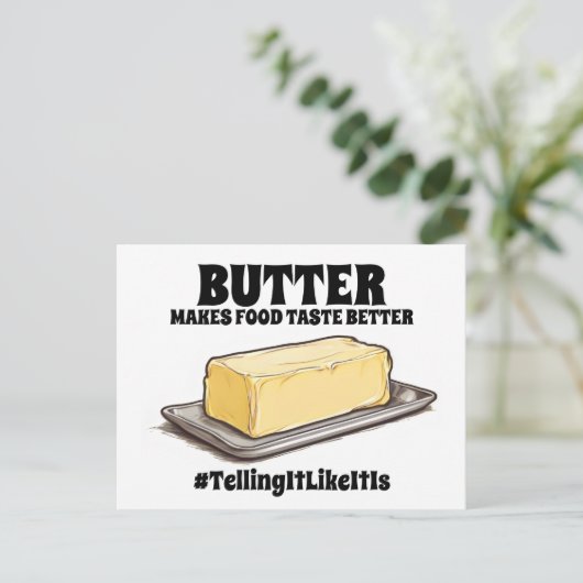 Boter maakt voedsel smaken beter TellingItLikeItIs Briefkaart (Staand voorkant)