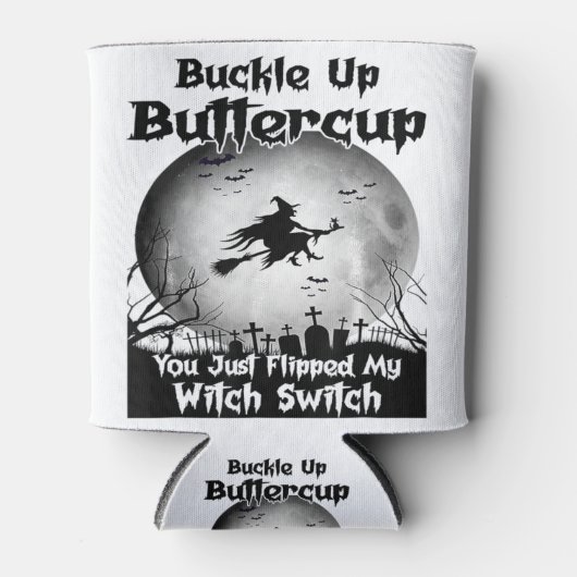 Botercup, je hebt net mijn heks geflikt. blikjeskoeler (Voorkant)