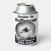 Botercup, je hebt net mijn heks geflikt. blikjeskoeler (Blikje Achterkant)