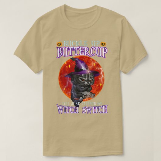Botercup, je hebt net mijn heks geflikt. t-shirt (Design voorkant)