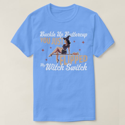 Botercup, je hebt net mijn heks geflikt. t-shirt (Design voorkant)