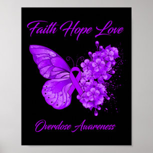 Boterfly Faith Hope Love Overdosis Awareness Poster