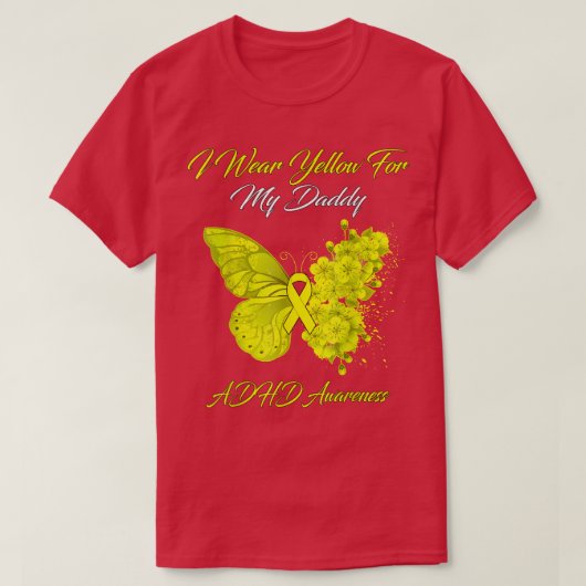 Boterfly ik Draag geel voor mijn papa ADHD-reclame T-shirt (Design voorkant)