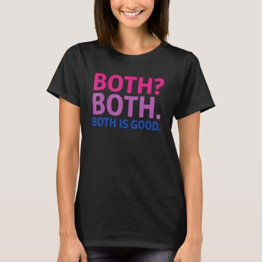 BOTH IS GOED Biseksueel trots boodschap LGBTQ Vl T-shirt (Voorkant)