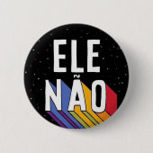 Bóton 'ELE NÃO" Ronde Button 5,7 Cm (Voorkant)